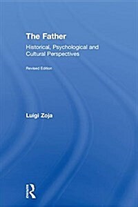 The Father : Historical, Psychological and Cultural Perspectives (Hardcover, 2 ed)