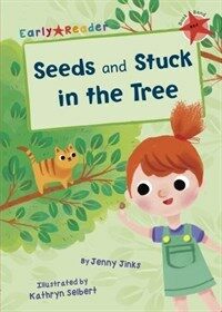 Seeds & Stuck in the Tree (Early Reader) (Paperback)