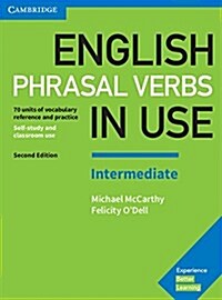 [중고] English Phrasal Verbs in Use Intermediate Book with Answers : Vocabulary Reference and Practice (Paperback, 2 Revised edition)