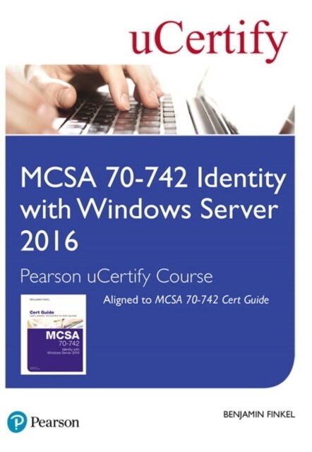 McSa 70-742 Identity with Windows Server 2016 Pearson Ucertify Course Student Access Card (Hardcover)