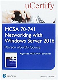 McSa 70-741 Networking with Windows Server 2016 Pearson Ucertify Course Student Access Card (Hardcover)