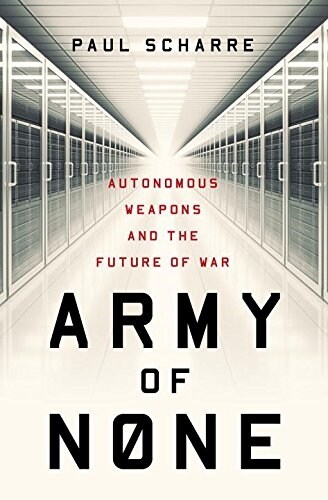 [중고] Army of None: Autonomous Weapons and the Future of War (Hardcover)