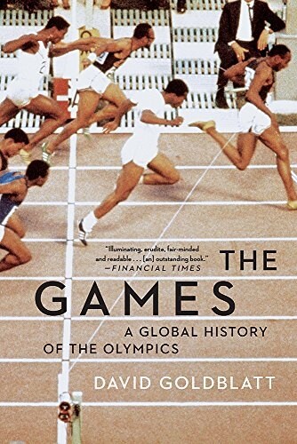 The Games: A Global History of the Olympics (Paperback)