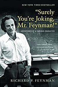 Surely Youre Joking, Mr. Feynman!: Adventures of a Curious Character (Paperback)
