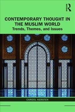 Contemporary Thought in the Muslim World : Trends, Themes, and Issues (Paperback)