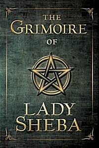 The Grimoire of Lady Sheba (Paperback)