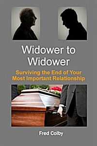 Widower to Widower: Surviving the End of Your Most Important Relationship (Paperback)