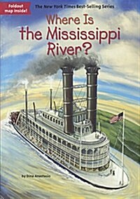 Where Is the Mississippi River? (Prebound, Bound for Schoo)