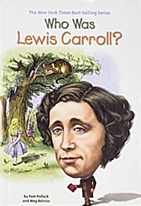 Who Was Lewis Carroll? (Prebound, Bound for Schoo)