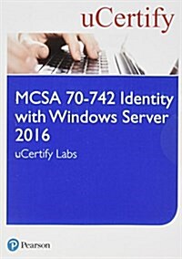 McSa 70-742 Identity with Windows Server 2016 Ucertify Labs Access Card (Hardcover)