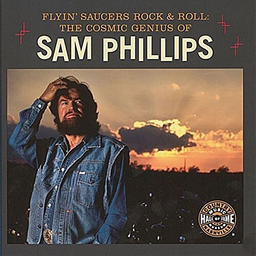 Flyin Saucers Rock & Roll: The Cosmic Genius of Sam Phillips (Paperback)