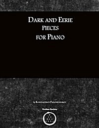 Dark and Eerie Pieces for Piano (Paperback)