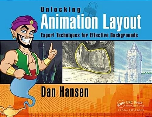Unlocking Animation Layout : Expert Techniques for Effective Backgrounds (Paperback)