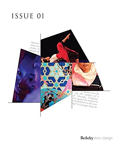 Uc Berkeley Arts + Design Showcase: Issue 01 2016 (Paperback)