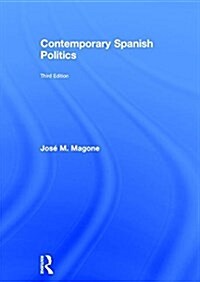 Contemporary Spanish Politics (Hardcover, 3 ed)