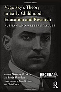 Vygotsky’s Theory in Early Childhood Education and Research : Russian and Western Values (Hardcover)