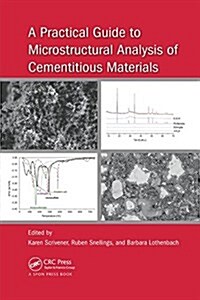 A Practical Guide to Microstructural Analysis of Cementitious Materials (Paperback)