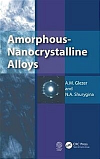 Amorphous-Nanocrystalline Alloys (Hardcover)