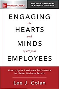 [중고] Engaging the Hearts and Minds of All Your Employees: How to Ignite Passionate Performance for Better Business Results (Paperback)