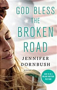 God Bless the Broken Road (Hardcover)