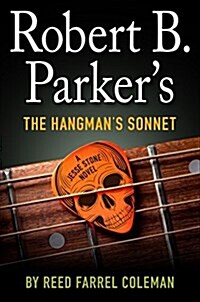 Robert B. Parkers the Hangmans Sonnet (Hardcover)