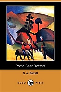 Pomo Bear Doctors (Dodo Press) (Paperback)