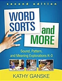 Word Sorts and More: Sound, Pattern, and Meaning Explorations K-3 (Hardcover, 2)