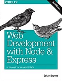 Web Development with Node and Express: Leveraging the JavaScript Stack (Paperback, 2)