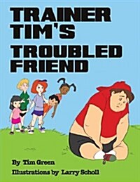 Trainer Tims Troubled Friend (Paperback)