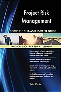 Project Risk Management Complete Self-Assessment Guide (Paperback)