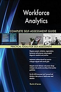 Workforce Analytics Complete Self-Assessment Guide (Paperback)
