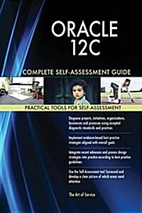 Oracle 12c Complete Self-Assessment Guide (Paperback)
