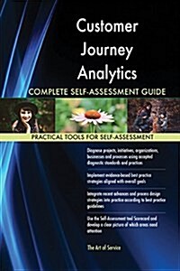 Customer Journey Analytics Complete Self-Assessment Guide (Paperback)
