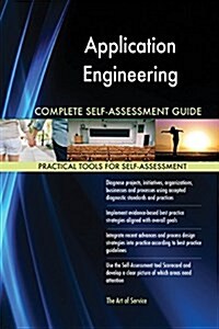 Application Engineering Complete Self-Assessment Guide (Paperback)
