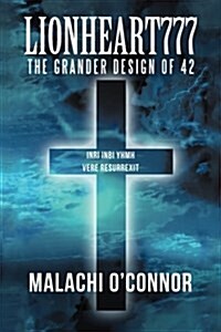 Lionheart777: The Grander Design of 42 (Paperback)