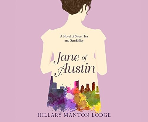 Jane of Austin: A Novel of Sweet Tea and Sensibility (MP3 CD)