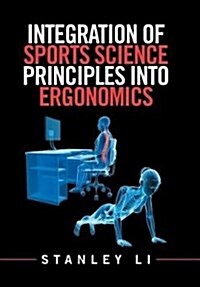 Integration of Sports Science Principles Into Ergonomics (Hardcover)