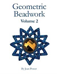 Geometric Beadwork Volume Two: Volume Two (Paperback)
