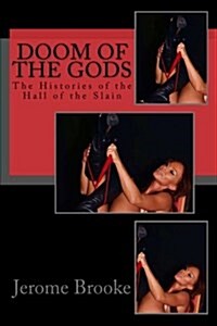 Doom of the Gods: The Histories of the Hall of the Slain (Paperback)