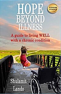 Hope Beyond Illness: A Guide to Living Well with a Chronic Condition (Paperback)