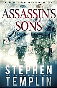 Assassins Sons: [#4] a Special Operations Group Thriller (Paperback)