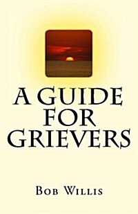 A Guide for Grievers (Paperback)