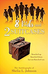 8 Kids and 2 Suitcases: A Real Life Super Woman (Paperback)