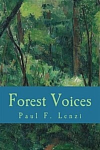 Forest Voices: Whispers from the New Hampshire Woods (Paperback)