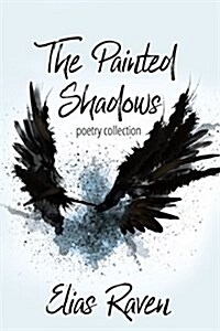 The Painted Shadows: Poetry Collection (Paperback)