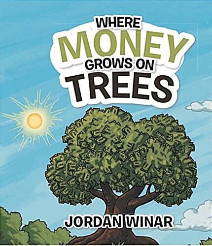 Where Money Grows on Trees (Paperback)