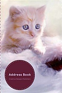 Address Book: Kitten Design - Birthdays & Address Book for Contacts, Addresses, Phone Numbers, Email, Alphabetical Organizer Journal (Paperback)