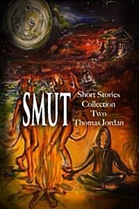 Short Stories Collection Two: Smut (Paperback)