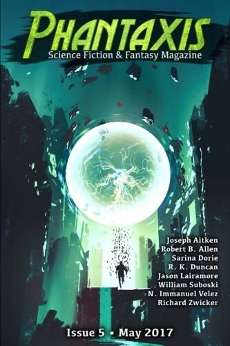 Phantaxis May 2017: Science Fiction & Fantasy Magazine (Paperback)