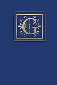 G: Ruled Journal, 160 Pages, 6x9 Inch (15.24 X 22.86 CM) Soft Cover/ Paperback. Blue Background and Gold Monogram Letter (Paperback)